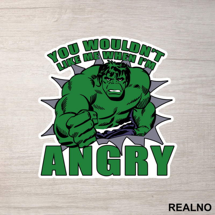 You Wouldn't Like Me When I'm Angry - Hulk - Avengers - Nalepnica