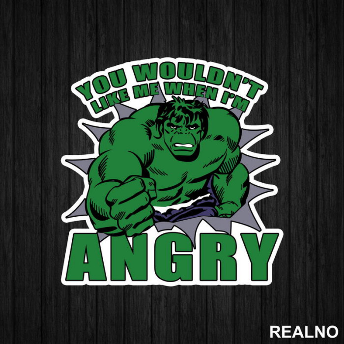 You Wouldn't Like Me When I'm Angry - Hulk - Avengers - Nalepnica