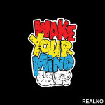 Wake Your Mind Up - Motivation - Quotes - Nalepnica