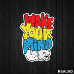 Wake Your Mind Up - Motivation - Quotes - Nalepnica