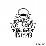 My Cup Of Care - Humor - Nalepnica