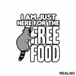 I Am Just Here For The Free Food - Hrana - Nalepnica