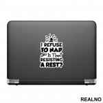 If I Refuse To Nap Is That Resisting A Rest - Humor - Nalepnica