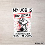 My Job Is Top Secret - Snupi - Humor - Nalepnica