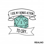 I Use My Free Action To Cry - D&D - Dungeons And Dragons - Nalepnica