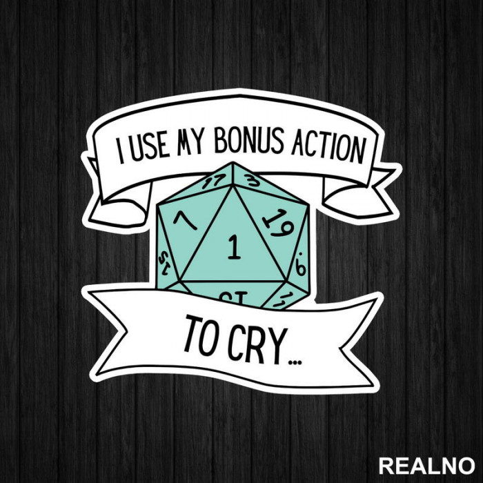 I Use My Free Action To Cry - D&D - Dungeons And Dragons - Nalepnica