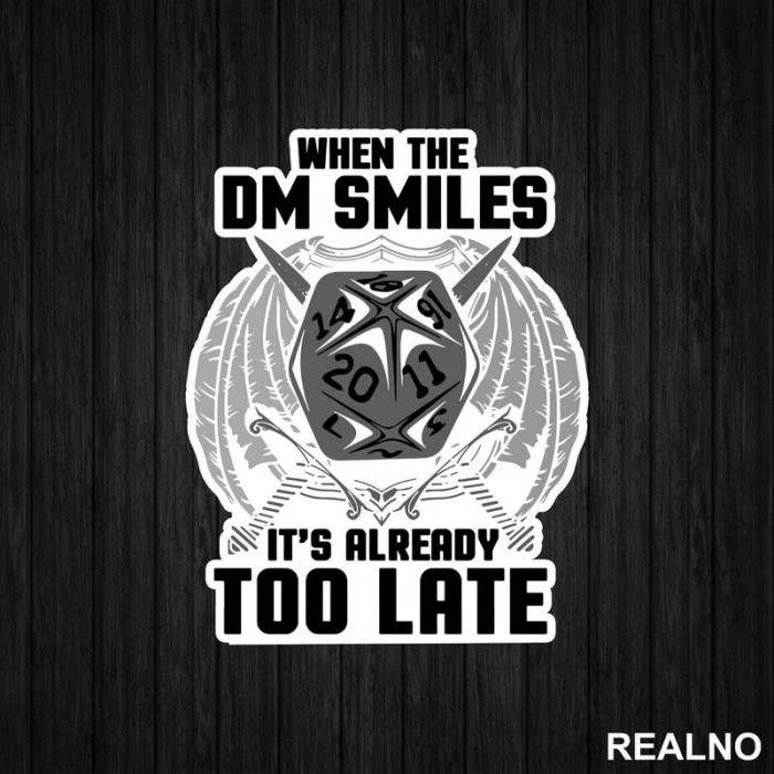 When The DM Smiles It's Already Too Late - Grey - D&D - Dungeons And Dragons - Nalepnica