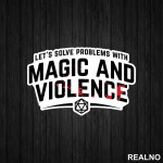 Let's Solve Problems With Magic And Violence - D&D - Dungeons And Dragons - Nalepnica