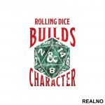 Rolling Dice Builds Character - D&D - Dungeons And Dragons - Nalepnica