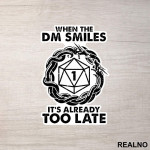 When The DM Smiles It's Already Too Late - Dots - D&D - Dungeons And Dragons - Nalepnica