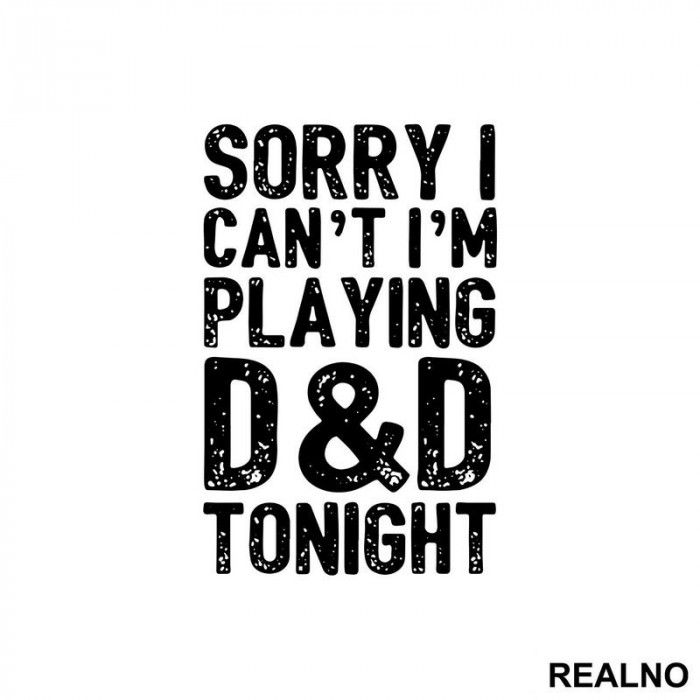 Sorry I Can't, I'm Playing - D&D - Dungeons And Dragons - Nalepnica