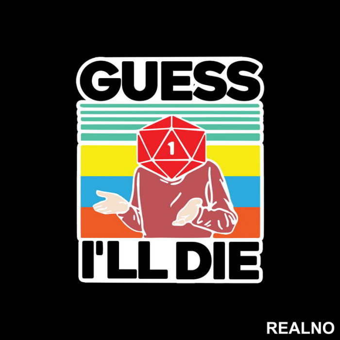 Guess I'll Die - D&D - Dungeons And Dragons - Nalepnica