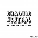 Chaotic Neutral - Options Open - D&D - Dungeons And Dragons - Nalepnica