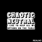 Chaotic Neutral - Options Open - D&D - Dungeons And Dragons - Nalepnica