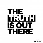 The Truth Is Out There - Big - The X-Files - Nalepnica