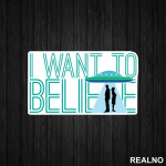 I Want To Believe - Blue Light - The X Files - Nalepnica