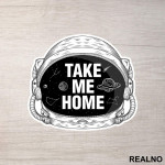 Kaciga - Take Me Home - Space - Svemir - Nalepnica