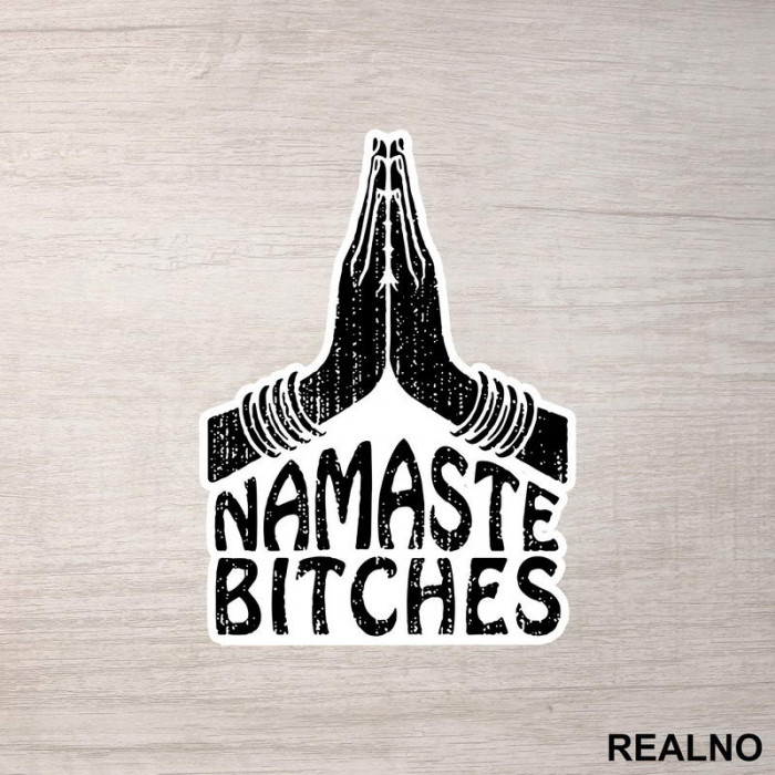 Namaste Bitches - Yoga - Nalepnica