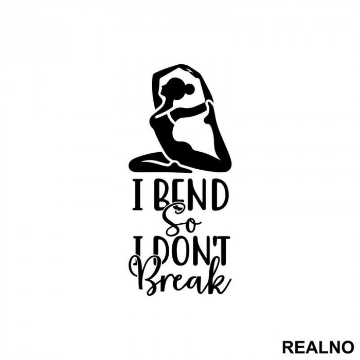 I Bend So I Don't Break - Yoga - Nalepnica