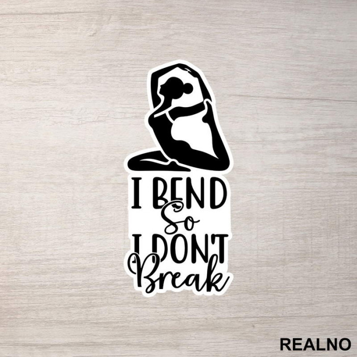 I Bend So I Don't Break - Yoga - Nalepnica