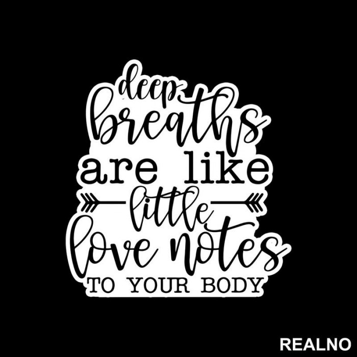 Deep Breaths Are Like Little Love Notes To Your Body - Yoga - Nalepnica