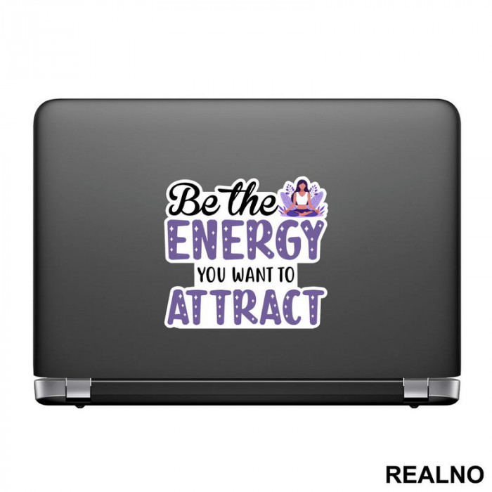 Be the Energy You Want to Attract - Yoga - Nalepnica