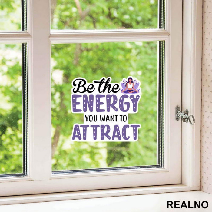 Be the Energy You Want to Attract - Yoga - Nalepnica