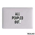 All Peopled Out - Humor - Nalepnica