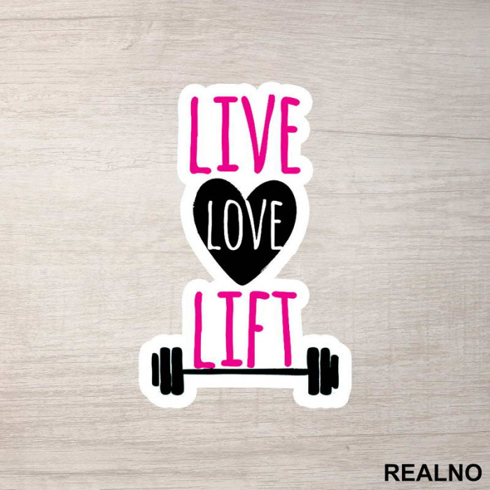 Live, Love, Lift - Trening - Nalepnica