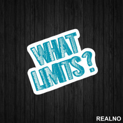What Limits? - Trening - Nalepnica What Limits? - Trening - Nalepnica