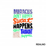 Miracles Don't Happen. Sweat Happens. Effort Happens. Thought Happens. - Trening - Nalepnica