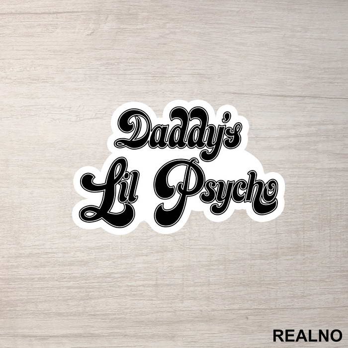 Daddy's Lil Psycho - Suicide Squad - Nalepnica