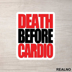 Death Before Cardio - Trening - Nalepnica Death Before Cardio - Trening - Nalepnica