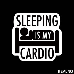 Sleeping Is My Cardio - Trening - Nalepnica Sleeping Is My Cardio - Trening - Nalepnica
