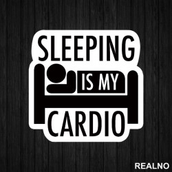 Sleeping Is My Cardio - Trening - Nalepnica Sleeping Is My Cardio - Trening - Nalepnica