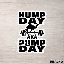 Hump Day AKA Pump Day - Trening - Nalepnica Hump Day AKA Pump Day - Trening - Nalepnica