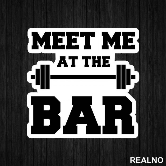Meet Me At The Bar - Trening - Nalepnica