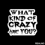 What Kind Of Crazy Are You? - True Detective - Nalepnica