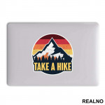Take A Hike - Planinarenje - Kampovanje - Priroda - Nature - Nalepnica