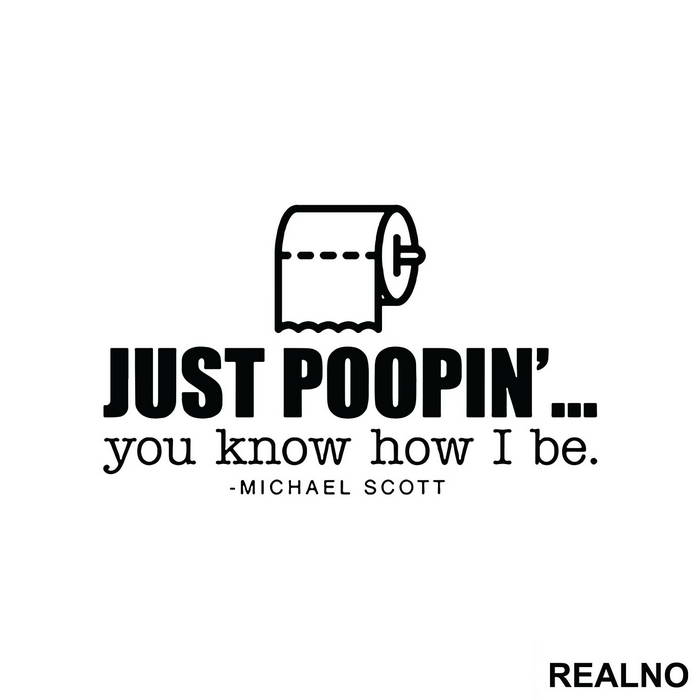 Just Poopin' You Know How I Be - The Office - Nalepnica