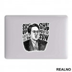 Illustration - Shut Up About The Sun - The Office - Nalepnica