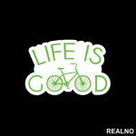 Life Is Good - Bickilovi - Bike - Nalepnica