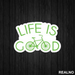 Life Is Good - Bickilovi - Bike - Nalepnica