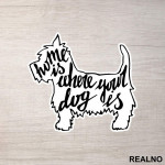 Home Is Where Your Dog Is - Pas - Dog - Nalepnica