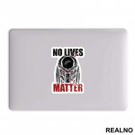 No Lives Matter - Predator - Nalepnica