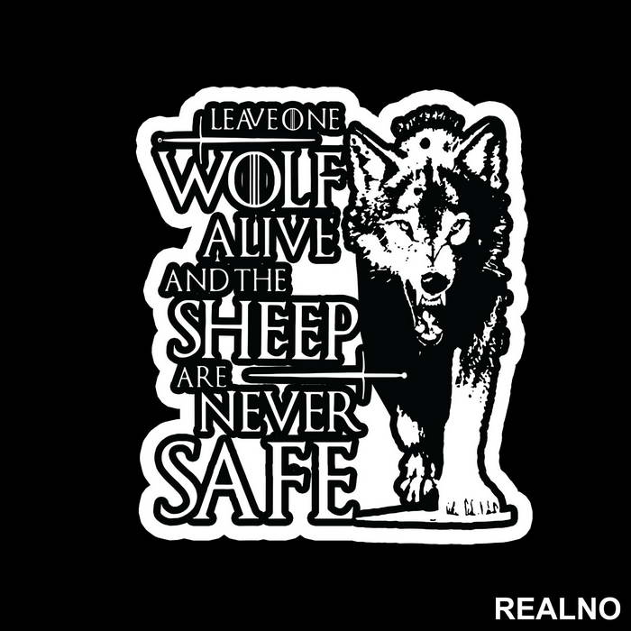 Leave One Wolf Alive And The Sheep Are Never Safe - House Stark - Game Of Thrones - GOT - Nalepnica