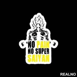 No Pain - No Super Saiyan - Goku - Dragon Ball - Nalepnica No Pain - No Super Saiyan - Goku - Dragon Ball - Nalepnica