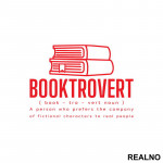 Booktrovert - A Person Who Prefers The Company Of Fictional Characters To Real People - Red - Books - Čitanje - Knjige - Nalepnica