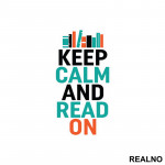 Keep Calm And Read On - Books - Čitanje - Knjige - Nalepnica