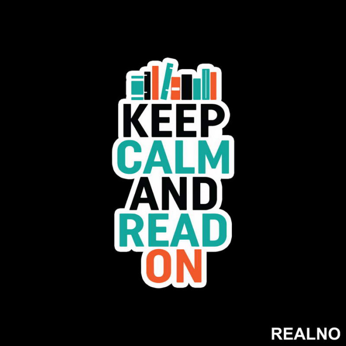 Keep Calm And Read On - Books - Čitanje - Knjige - Nalepnica
